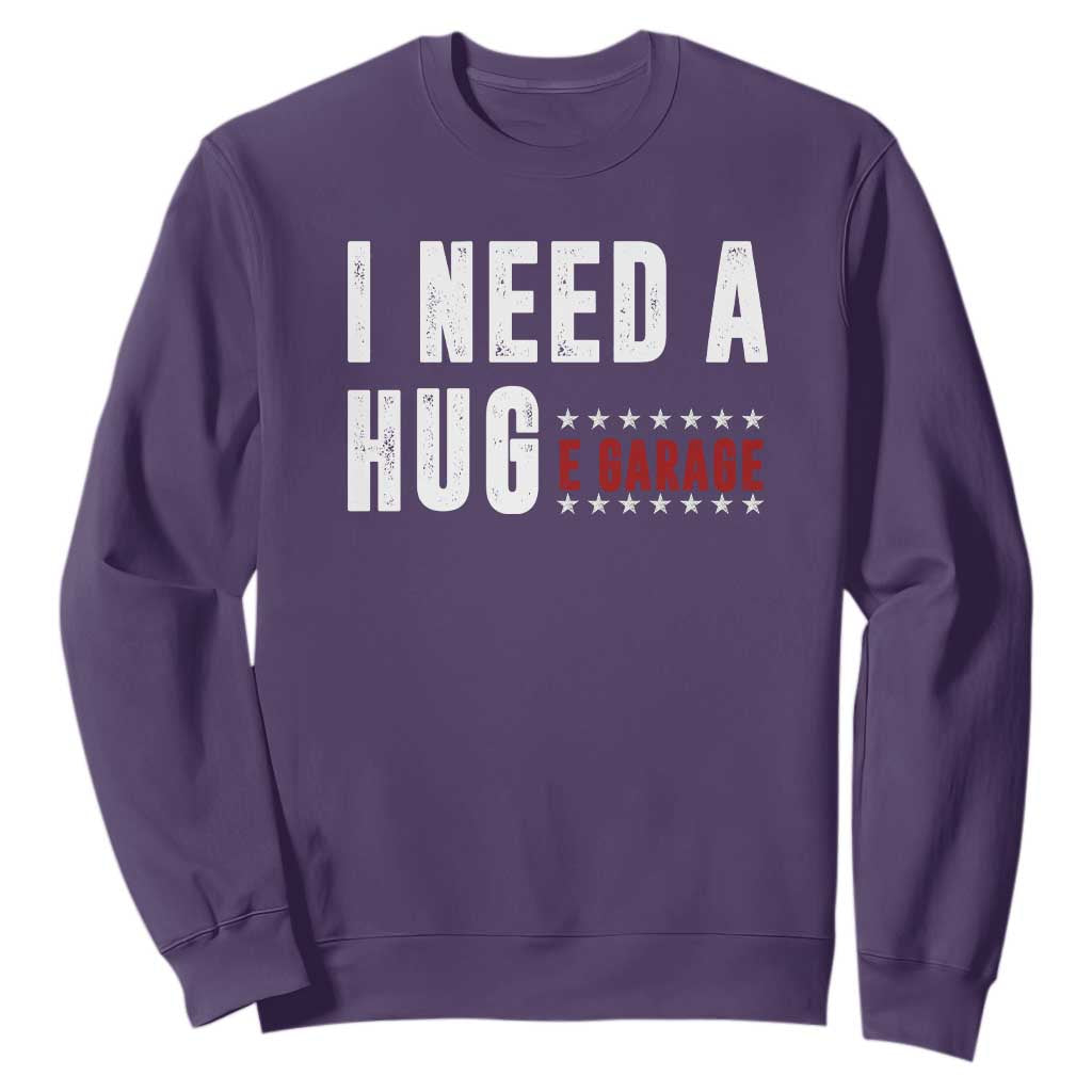 I Need A Huge Garage Funny Mechanic Sweatshirt Car Enthusiast