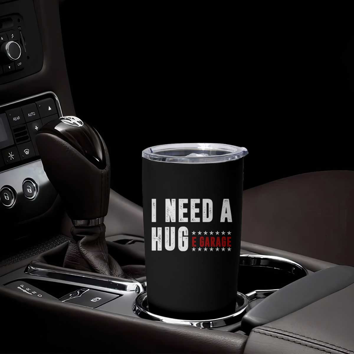 I Need A Huge Garage Funny Mechanic Tumbler Cup Car Enthusiast