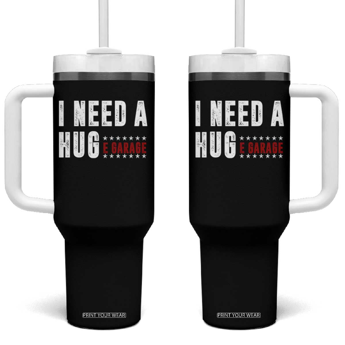 I Need A Huge Garage Funny Mechanic Tumbler With Handle Car Enthusiast TS11 One Size: 40 oz Black Print Your Wear