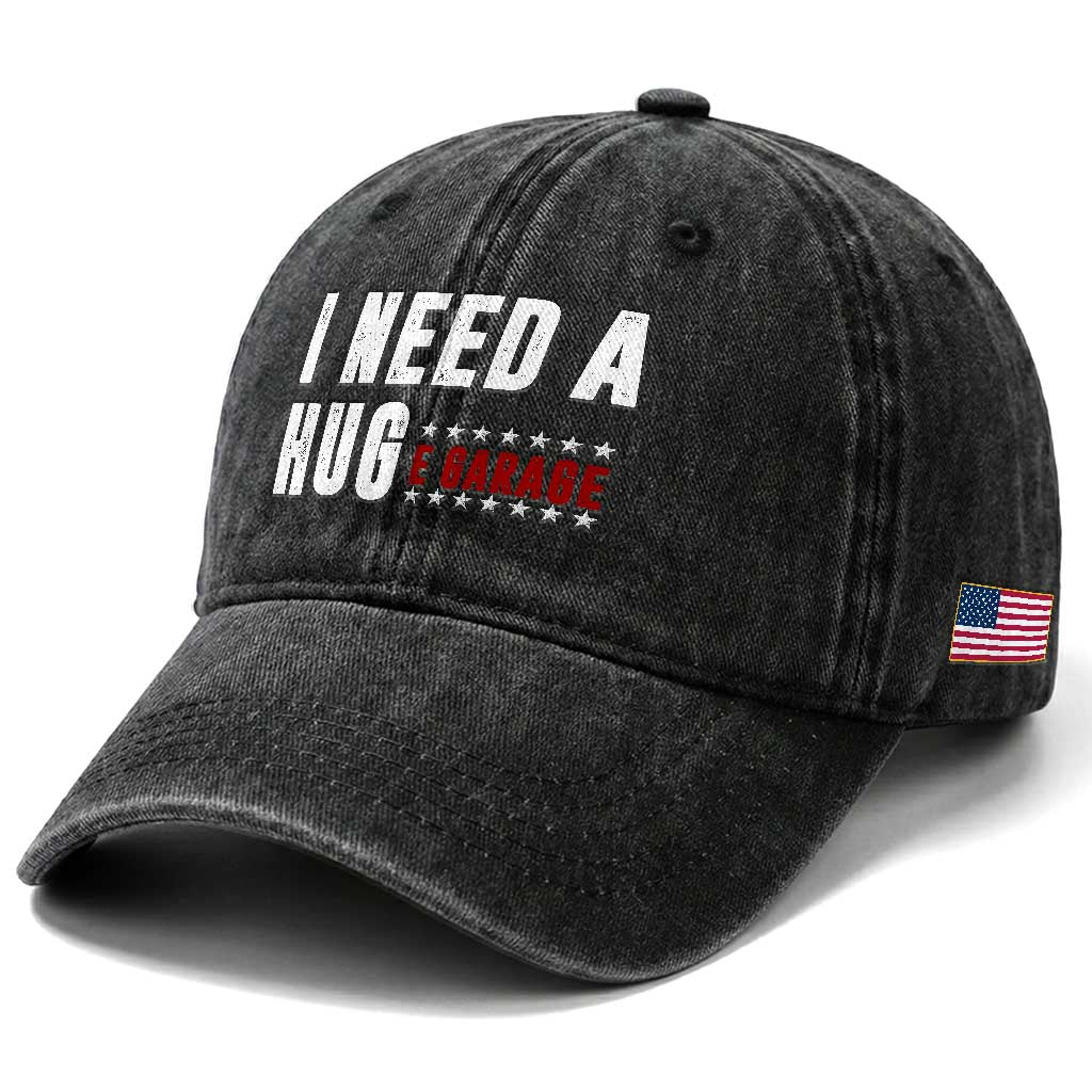 I Need A Huge Garage Funny Mechanic Washed Cotton Baseball Cap Car Enthusiast