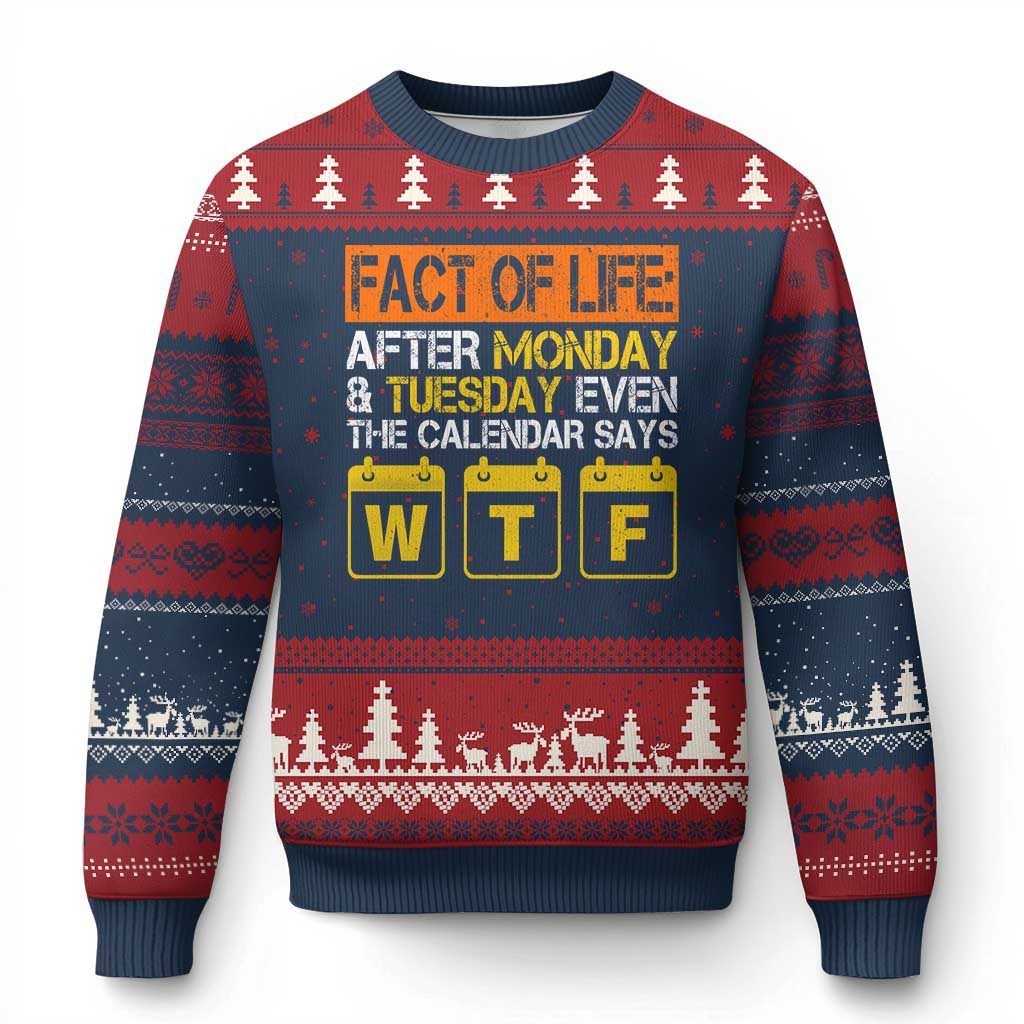 Fact of Life After Monday and Tuesday Calendar Says WTF Ugly Christmas Sweater TS11 Navy Red Print Your Wear