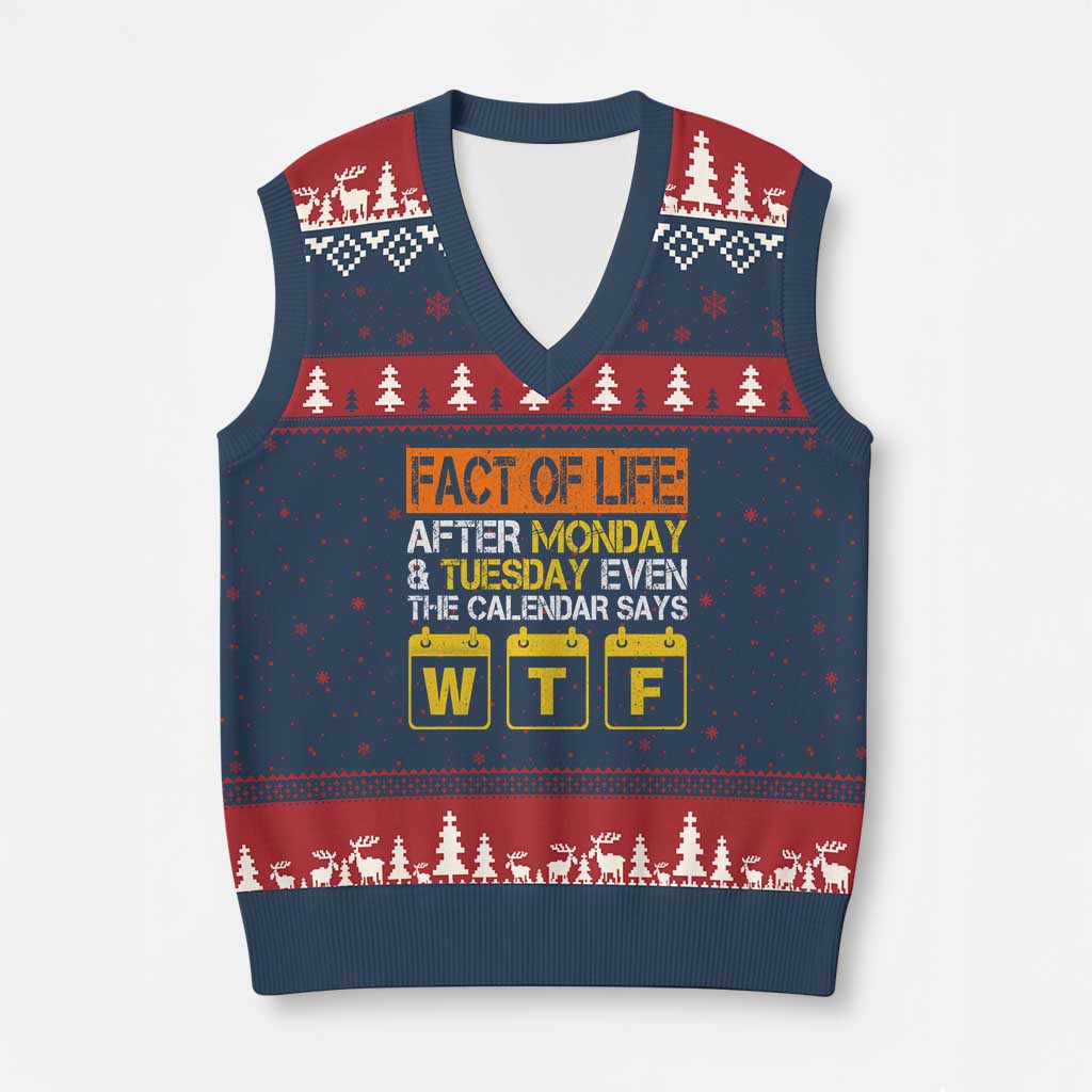 Fact of Life After Monday and Tuesday Calendar Says WTF V-Neck Knit Sweater Vest