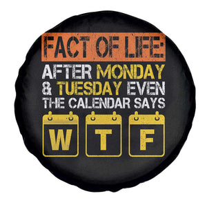 Fact of Life After Monday and Tuesday Calendar Says WTF Spare Tire Cover