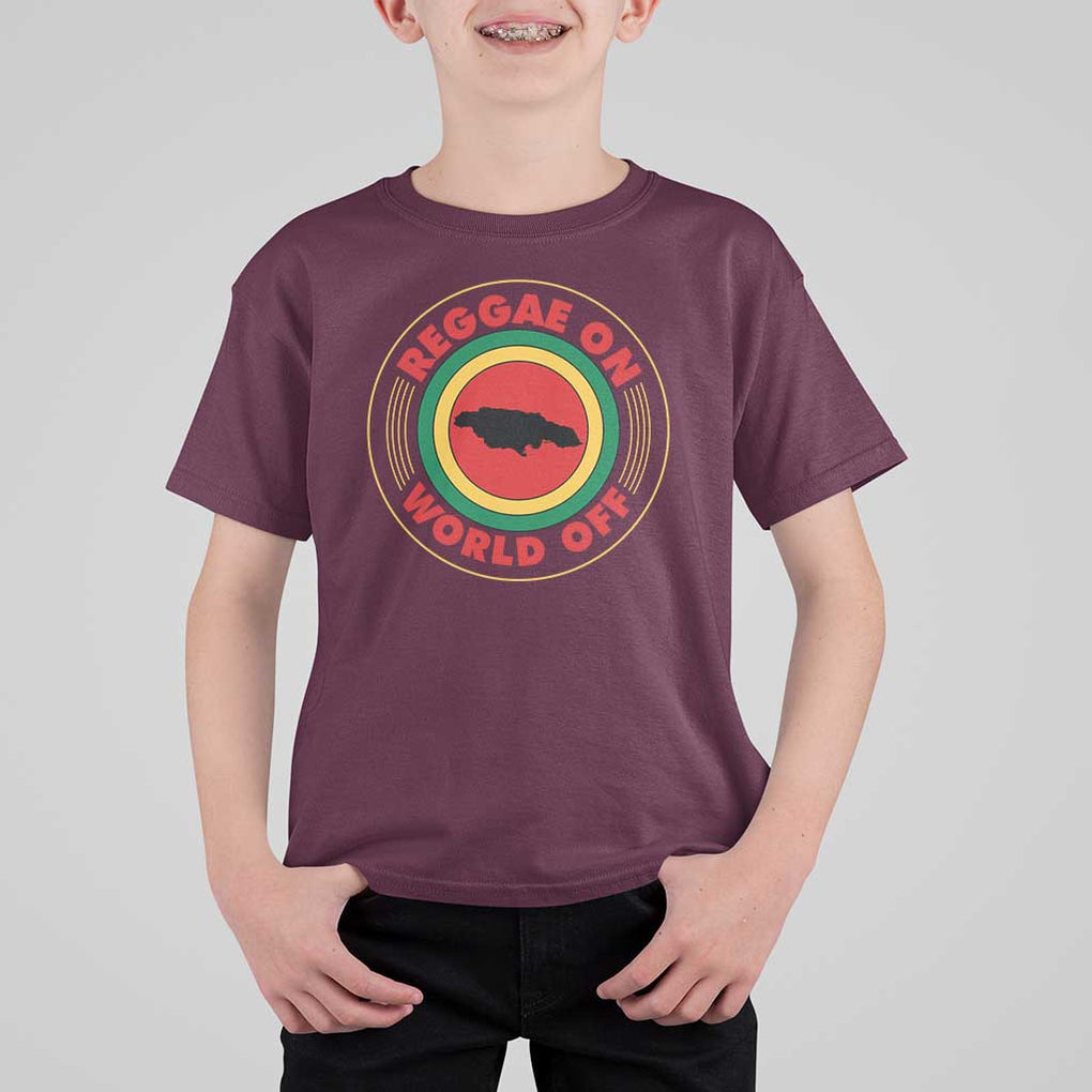 Reggae On World Off T Shirt For Kid Rasta Music Rastafarian Jamaica TS11 Maroon Print Your Wear
