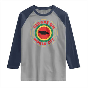 Reggae On World Off Raglan Shirt Rasta Music Rastafarian Jamaica TS11 Sport Gray Navy Print Your Wear