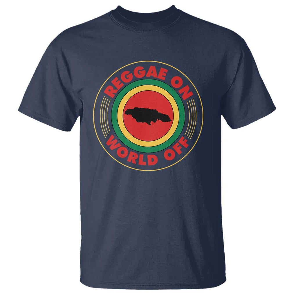 Reggae On World Off T Shirt Rasta Music Rastafarian Jamaica TS11 Navy Print Your Wear