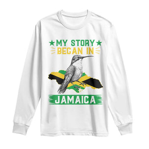 My Story Began In Jamaica Long Sleeve Shirt Hummingbird Jamaican Flag TS11 White Print Your Wear