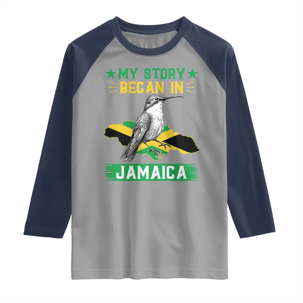 My Story Began In Jamaica Raglan Shirt Hummingbird Jamaican Flag TS11 Sport Gray Navy Print Your Wear