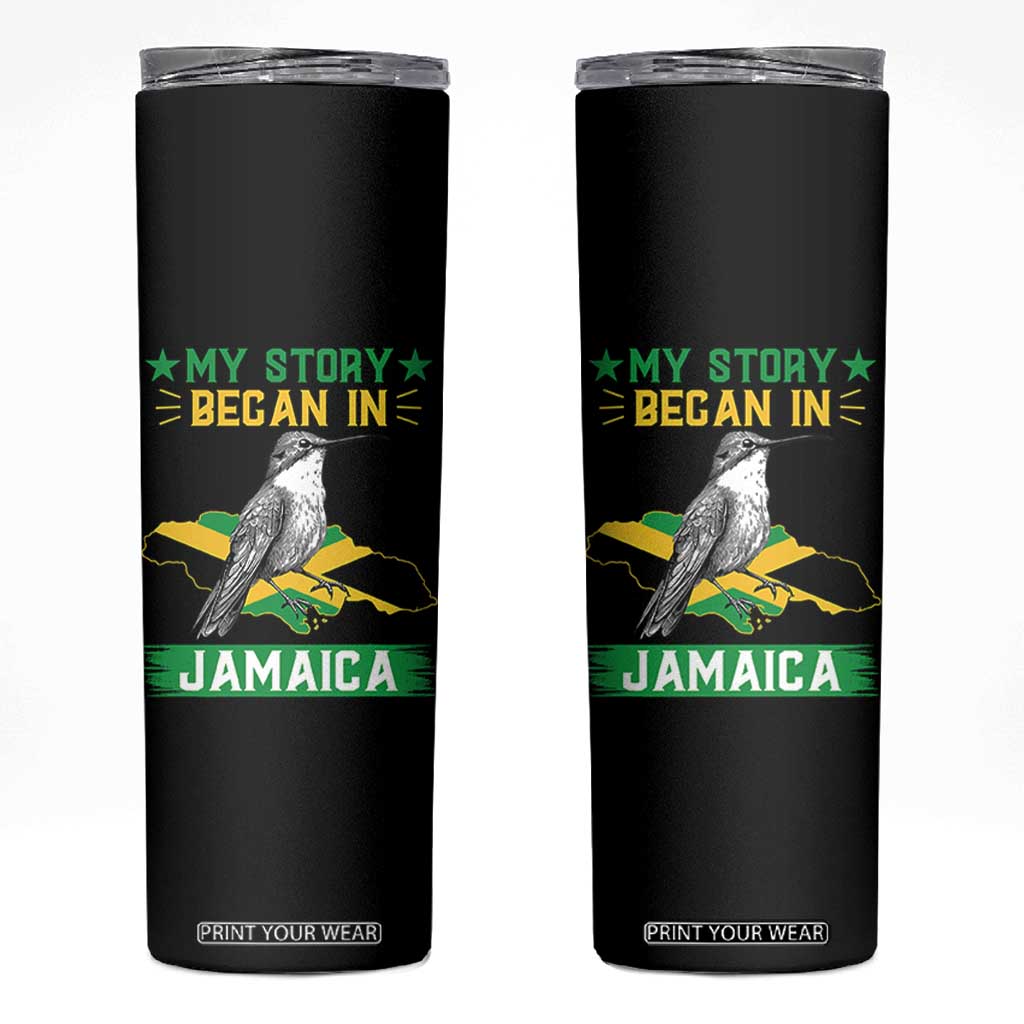 My Story Began In Jamaica Skinny Tumbler Hummingbird Jamaican Flag TS11 Black Print Your Wear