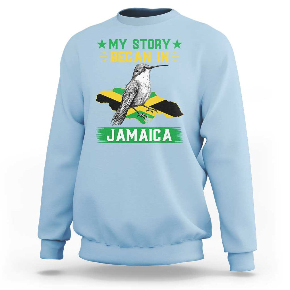 My Story Began In Jamaica Sweatshirt Hummingbird Jamaican Flag TS11 Light Blue Print Your Wear