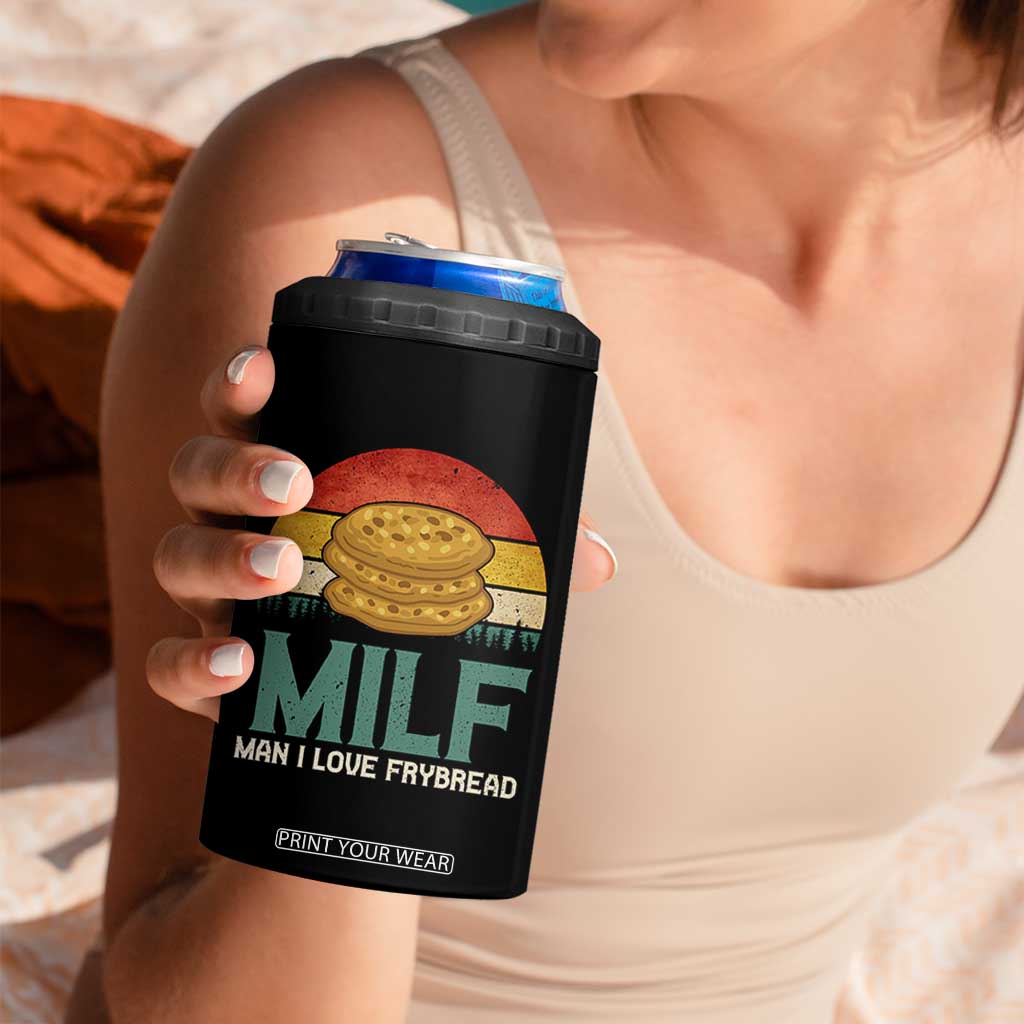 Funny MILF Man I Love Frybread 4 in 1 Can Cooler Tumbler Vintage Retro Sunset Native American Food TS11 Print Your Wear