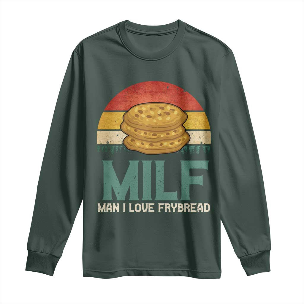 Funny MILF Man I Love Frybread Long Sleeve Shirt Vintage Retro Sunset Native American Food TS11 Dark Forest Green Print Your Wear