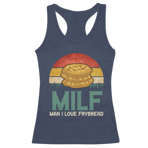Funny MILF Man I Love Frybread Racerback Tank Top Vintage Retro Sunset Native American Food TS11 Navy Print Your Wear