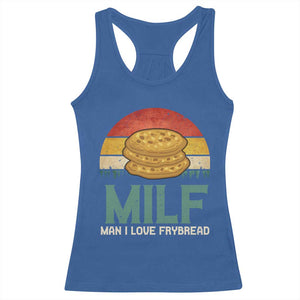 Funny MILF Man I Love Frybread Racerback Tank Top Vintage Retro Sunset Native American Food TS11 Royal Blue Print Your Wear