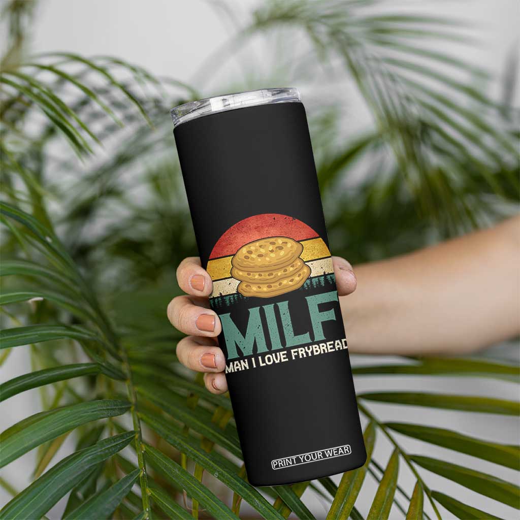 Funny MILF Man I Love Frybread Skinny Tumbler Vintage Retro Sunset Native American Food TS11 Print Your Wear