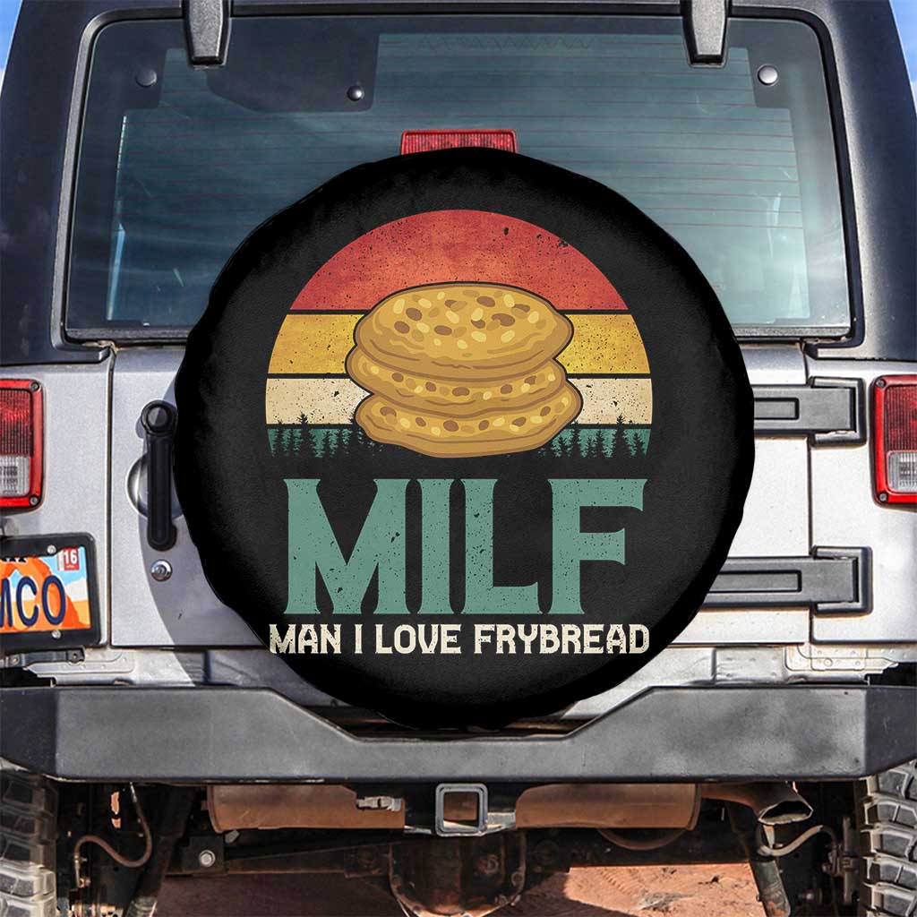 Funny MILF Man I Love Frybread Spare Tire Cover Vintage Retro Sunset Native American Food TS11 No hole Black Print Your Wear