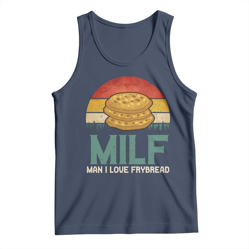 Funny MILF Man I Love Frybread Tank Top Vintage Retro Sunset Native American Food TS11 Navy Print Your Wear
