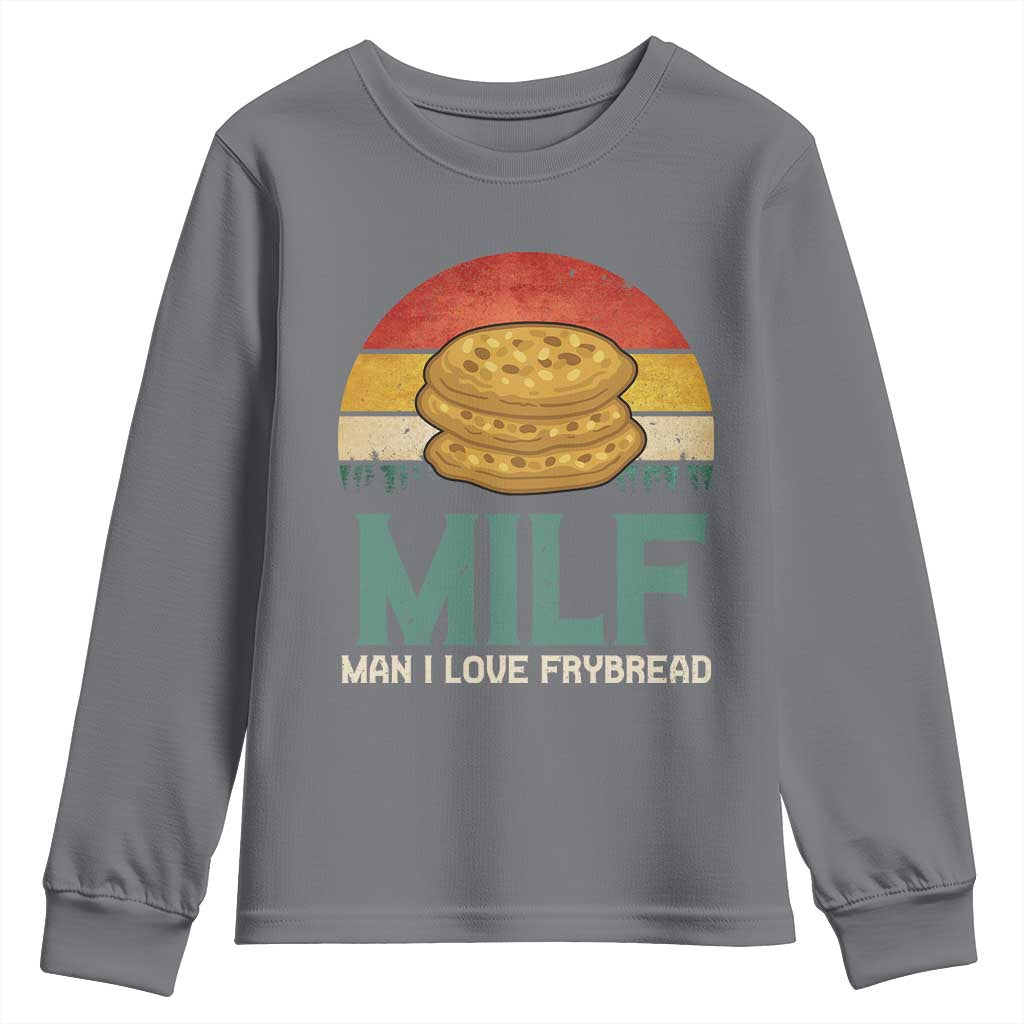 Funny MILF Man I Love Frybread Youth Sweatshirt Vintage Retro Sunset Native American Food TS11 Charcoal Print Your Wear