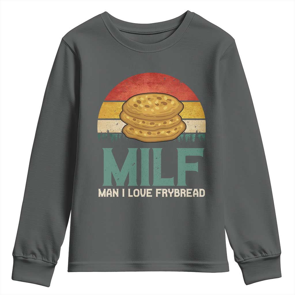 Funny MILF Man I Love Frybread Youth Sweatshirt Vintage Retro Sunset Native American Food TS11 Dark Heather Print Your Wear