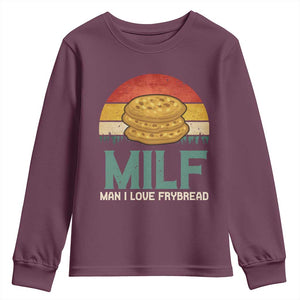 Funny MILF Man I Love Frybread Youth Sweatshirt Vintage Retro Sunset Native American Food TS11 Maroon Print Your Wear