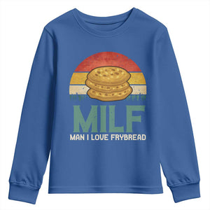 Funny MILF Man I Love Frybread Youth Sweatshirt Vintage Retro Sunset Native American Food TS11 Royal Blue Print Your Wear