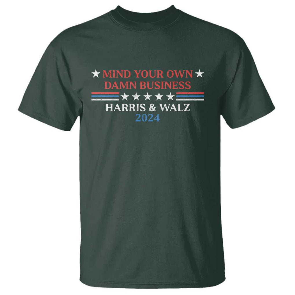 Funny Harris Walz 2024 T Shirt Mind Your Own Damn Business American Flag TS11 Dark Forest Green Print Your Wear
