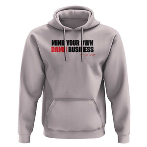 Funny Walz Hoodie Mind Your Own Damn Business TS11 Ice Gray Print Your Wear