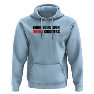 Funny Walz Hoodie Mind Your Own Damn Business TS11 Light Blue Print Your Wear
