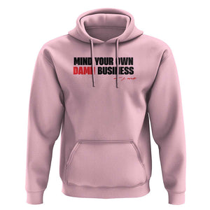 Funny Walz Hoodie Mind Your Own Damn Business TS11 Light Pink Print Your Wear