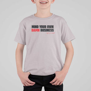 Funny Walz T Shirt For Kid Mind Your Own Damn Business TS11 Ice Gray Print Your Wear