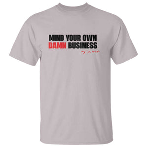 Funny Walz T Shirt Mind Your Own Damn Business TS11 Ice Gray Print Your Wear