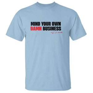 Funny Walz T Shirt Mind Your Own Damn Business TS11 Light Blue Print Your Wear