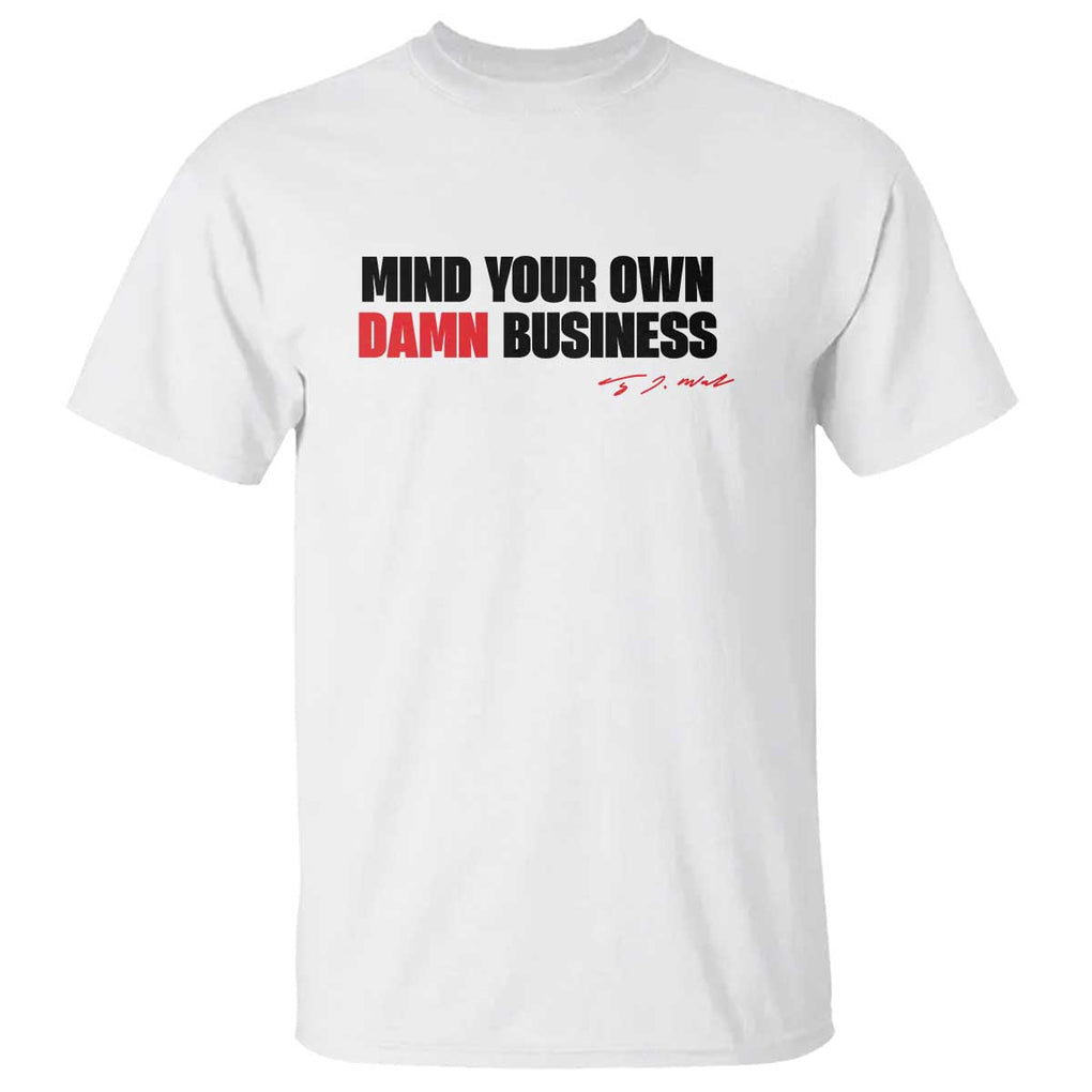 Funny Walz T Shirt Mind Your Own Damn Business TS11 White Print Your Wear