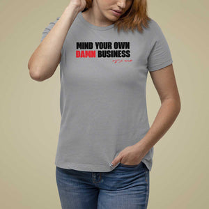 Funny Walz T Shirt For Women Mind Your Own Damn Business TS11 Sport Gray Print Your Wear