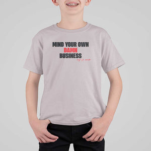 Funny Walz T Shirt For Kid Mind Your Own Damn Business Signature TS11 Ice Gray Print Your Wear
