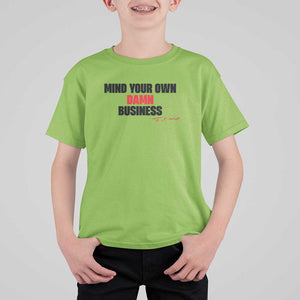 Funny Walz T Shirt For Kid Mind Your Own Damn Business Signature TS11 Lime Print Your Wear