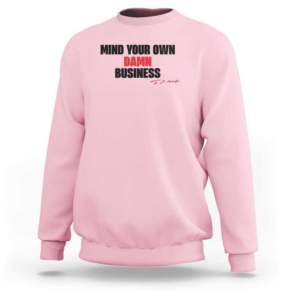 Funny Walz Sweatshirt Mind Your Own Damn Business Signature TS11 Light Pink Print Your Wear