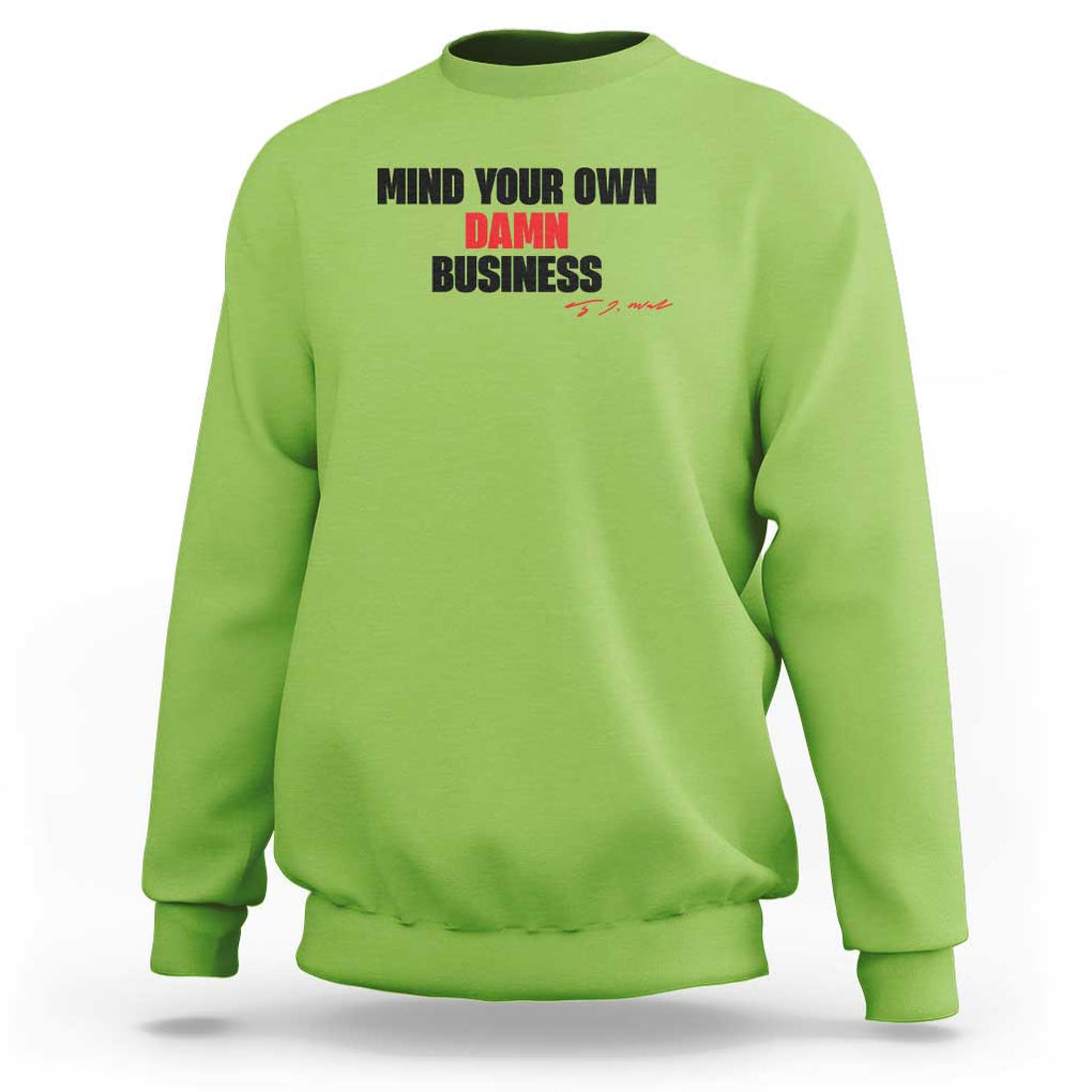 Funny Walz Sweatshirt Mind Your Own Damn Business Signature TS11 Lime Print Your Wear