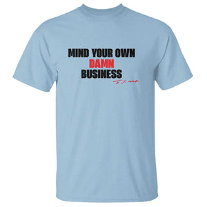 Funny Walz T Shirt Mind Your Own Damn Business Signature TS11 Light Blue Print Your Wear