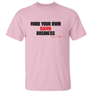 Funny Walz T Shirt Mind Your Own Damn Business Signature TS11 Light Pink Print Your Wear