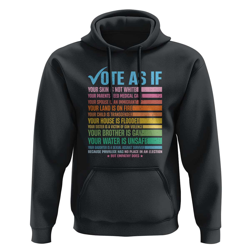 Vote For Human's Rights Hoodie Vote As If Your Skin Is Not White Your Parents Need Medical Care TS11 Black Print Your Wear