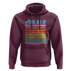 Vote For Human's Rights Hoodie Vote As If Your Skin Is Not White Your Parents Need Medical Care TS11 Maroon Print Your Wear