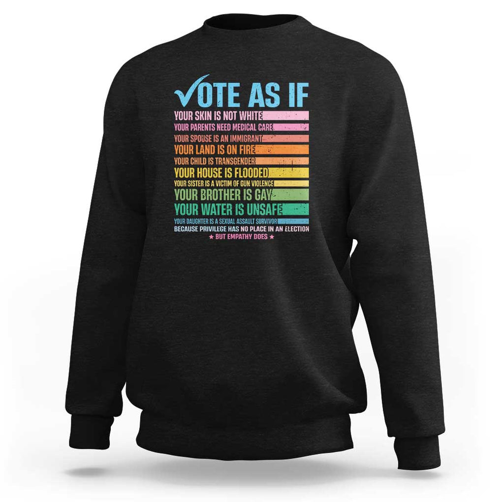 Vote For Human's Rights Sweatshirt Vote As If Your Skin Is Not White Your Parents Need Medical Care TS11 Black Print Your Wear