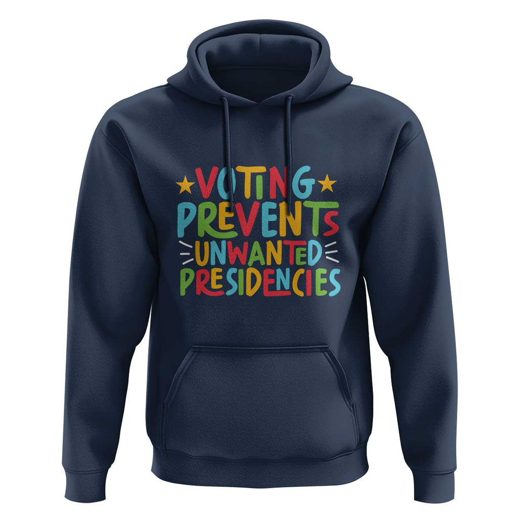 Voting Prevents Unwanted Presidencies Hoodie Colorful US Presidential Election Political 2024 Star TS11 Navy Print Your Wear
