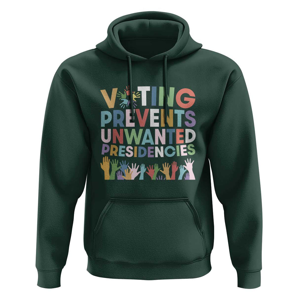 Voting Prevents Unwanted Presidencies Hoodie US Presidential Election Political 2024 Hand TS11 Dark Forest Green Print Your Wear