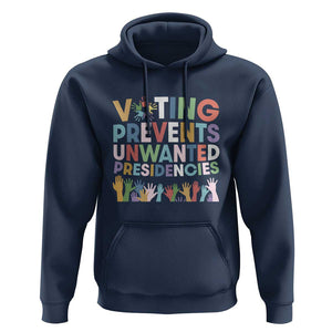 Voting Prevents Unwanted Presidencies Hoodie US Presidential Election Political 2024 Hand TS11 Navy Print Your Wear