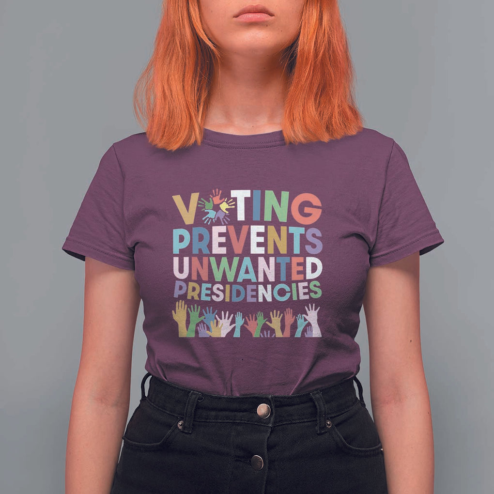 Voting Prevents Unwanted Presidencies T Shirt For Women US Presidential Election Political 2024 Hand TS11 Maroon Print Your Wear