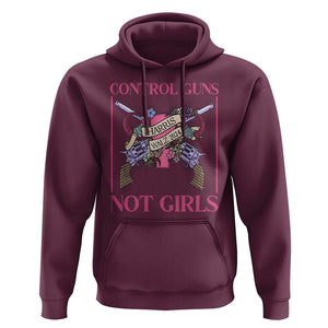 Harris Walz Feminist Hoodie Control Guns Not Girls Women's Rights Roses Uterus TS11 Maroon Print Your Wear