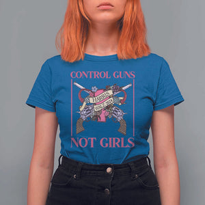 Harris Walz Feminist T Shirt For Women Control Guns Not Girls Women's Rights Roses Uterus TS11 Royal Blue Print Your Wear