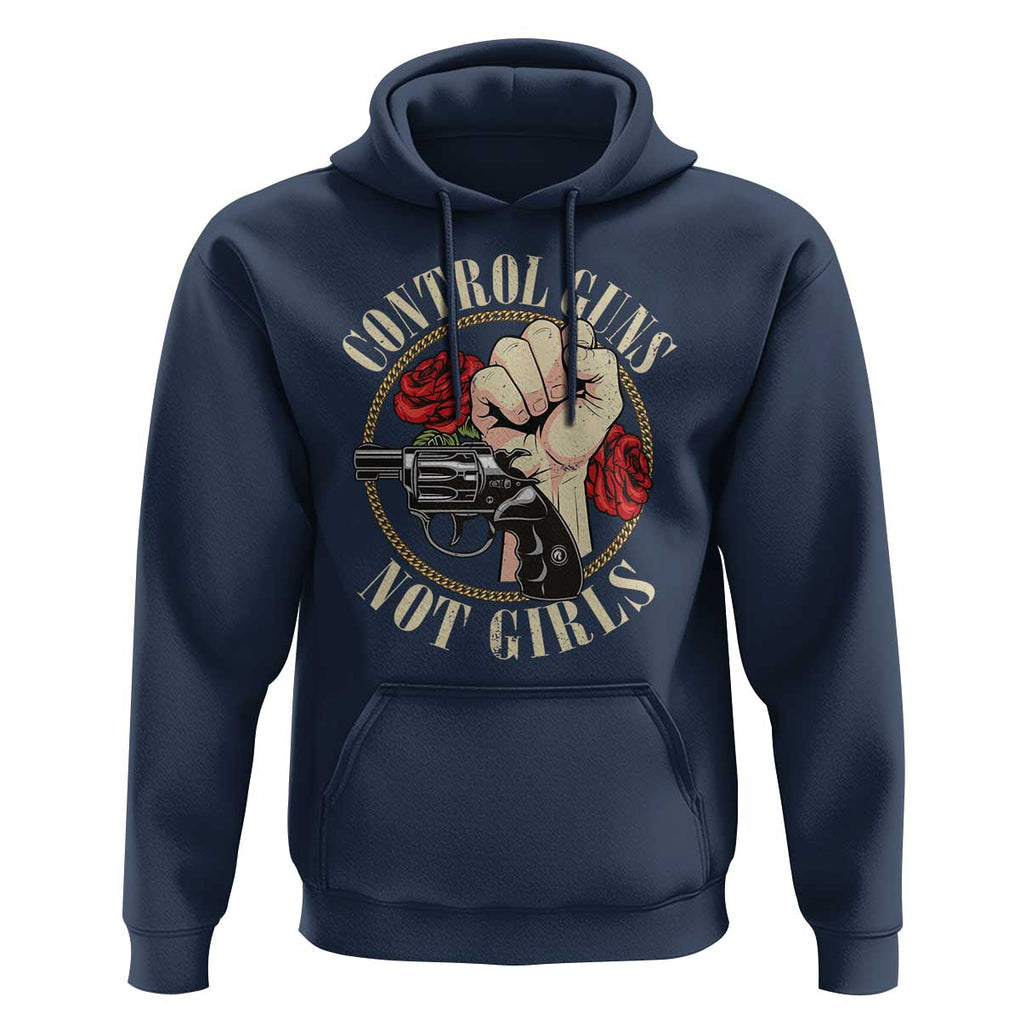 Harris Walz Feminist Hoodie Control Guns Not Girls Women's Rights Roses Hand Fist TS11 Navy Print Your Wear